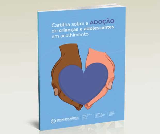 Capa Cartilha sobre a adoção de crianças e adolescentes em acolhimento 